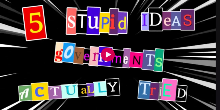 5 Stupid Ideas Governments Actually Tried (2017)