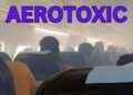 AEROTOXIC – WHAT ARE YOU BREATHING ON THE PLANE ?