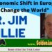 (Full Interview) NEW DR. JIM WILLIE- ECONOMIC SHIFT IN EUROPE WILL CHANGE THE WORLD