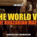 THE WORLD VS. THE KHAZARIAN MAFIA –