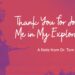 Thank You For Joining Me In My Explorations