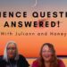 Audience Questions Answered with Juliann and Honey!