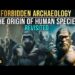 Forbidden Archaeology: Challenging Darwinian Evolution Theory, based on Archaeological Discoveries