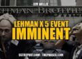 LEHMAN X 5 EVENT IMMINENT — JIM WILLIE