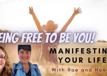 Manifesting You Life, And Allowing the Fun to Come in! With Rae and Honey