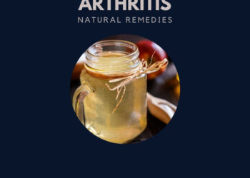 Most Effective Natural Remedies for Arthritis