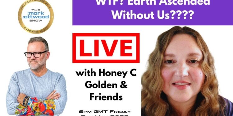 WTF? Earth Ascended Without Us???? LIVE with Honey C Golden & Gang