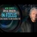 ‘IN FOCUS’ – Beyond Mainstream Narrative | Gregg Braden New Series Launch