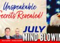 JULY Unspeakable SECRETS Revealed!  Bo Polny, Andrew Sorchini, Dave Scarlett