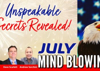 JULY Unspeakable SECRETS Revealed!  Bo Polny, Andrew Sorchini, Dave Scarlett