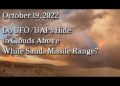Oct 19 – Do UFO/UAPs Hide in Clouds Above White Sands Missile Range?