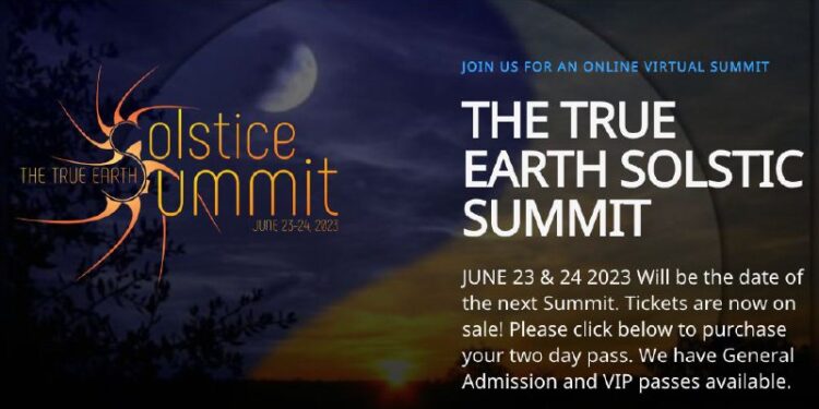 The True Earth Solstice Summit, June 23-24, 2023trueearther.com This is the best online summit that discusses: space fak…