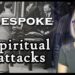 Bespoke Spiritual Attacks