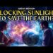 Gregg Braden – Now They Want to Block the Sunlight from Reaching the Earth?