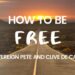 How To Be Free