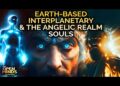 Interplanetary Souls: Origins, Challenges, and The Mission on Earth