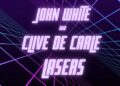 John White and Clive de Carle Talk lasers