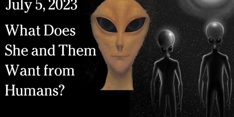 July 5 – What Does She and Them Want from Humans?