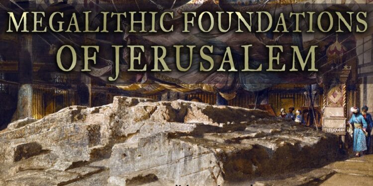 Megalithic Foundations of Jerusalem | Natufian Origins at Temple Mount, Israel ?