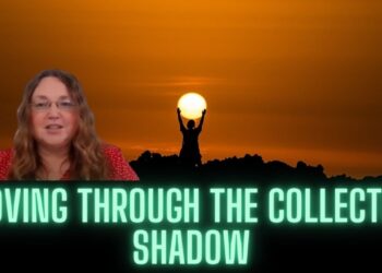 Moving Through the Collective Trauma, Karma, and Shadow
