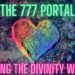 The 777 Portal and Finding the Divinity Within Ourselves