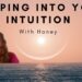 Using Your Intuition and Audience Questions Answered with Honey