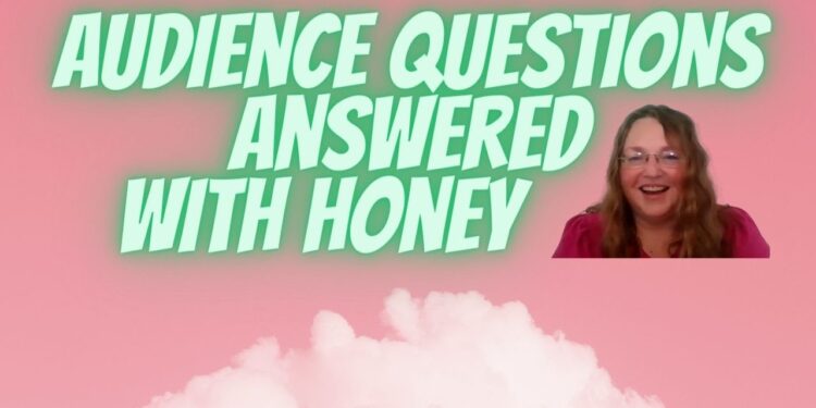 Audience Question Video! 8-25 With Honey!