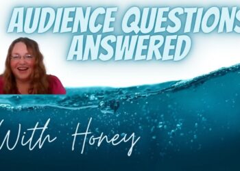 Audience Questions Answered! With Honey