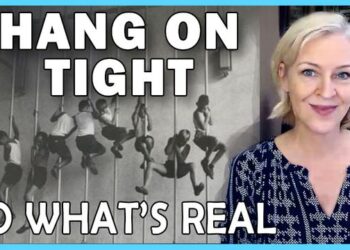 Hang on Tight to What's Real