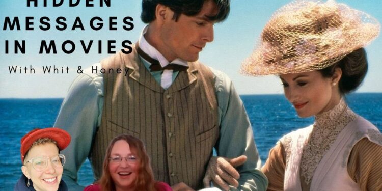 Hidden Messages in Movies, Somewhere in Time! with Whit and Honey