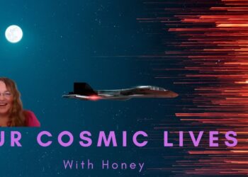 Our Cosmic Lives, Parallels and Timelines! With Honey