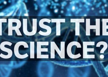 Should We Just Really 'Trust the Science' or Question It?
