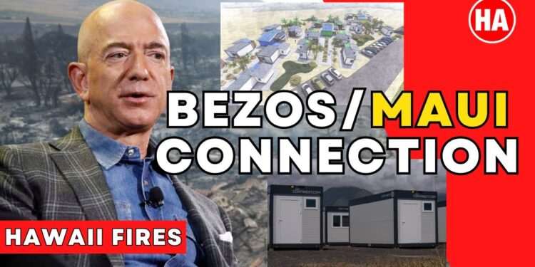 BEZOS FUNDING TRAILER CAMP for MAUI SURVIVORS?