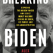 Breitbart Editor-in-Chief, GAI Fellow Alex Marlow to Release Bombshell Investigative Book Exposing ‘Hidden Forces and Secret Money Machine’ Behind Joe Biden