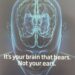 Ever wonder why some people just cannot hear the message? Their ears are perfectly fine, it’s their brain that’s washed.