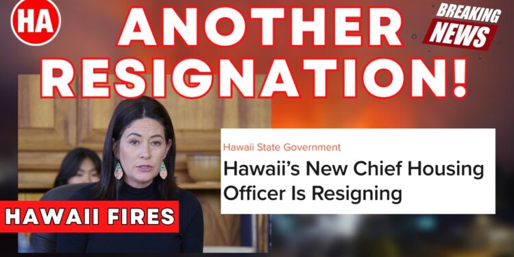 JUST IN!! HAWAII's CONTROVERSIAL CHIEF HOUSING OFFICER RESIGNS!