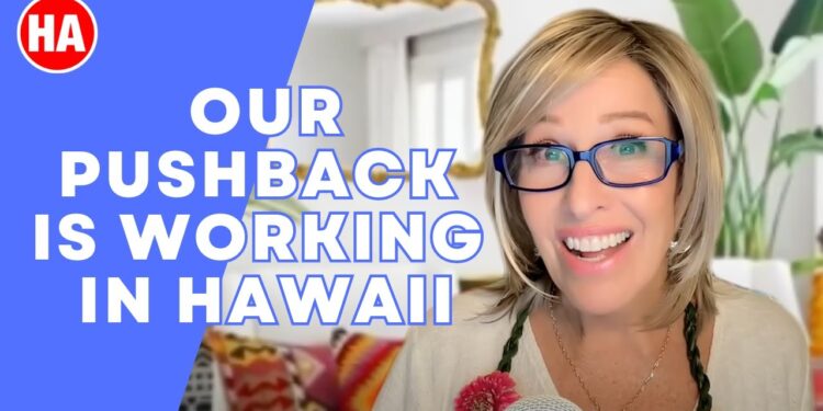 OUR PUSHBACK IS WORKING IN HAWAII!