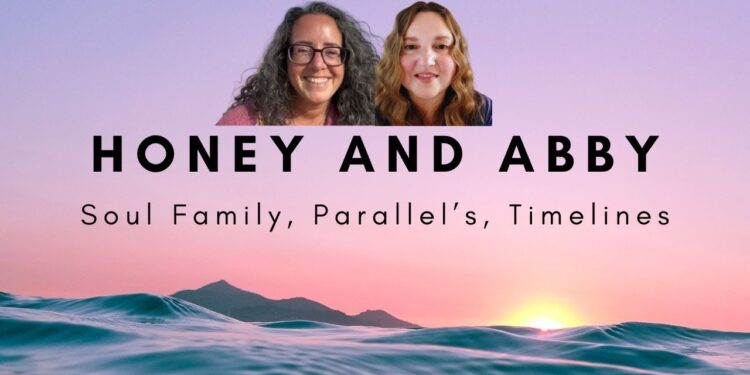 Parallels, Timelines, Boundaries, Sovereignty, and Ascension with Abby and Honey