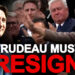 Trudeau Must Resign!