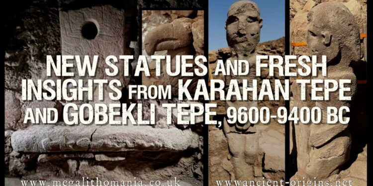 NEWS | Monumental Statues & Insights from Karahan Tepe & Göbekli Tepe 9400-9600 BC